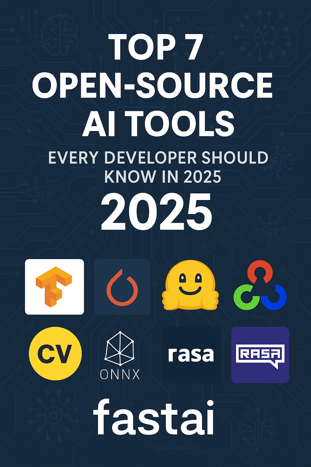 Top 7 Open-Source AI Tools Every Developer Should Know in 2025