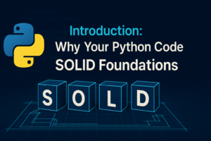 Why Your Python Code Needs SOLID Foundations